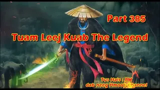 Tuam Leej Kuab The Hmong Shaman Warrior (Part 385) 3/1/2024