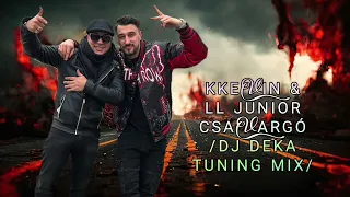 KKevin - Csavargó ft. L.L.Junior (DJ Deka Tuning Mix)