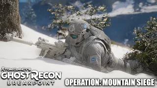 Operation Mountain Seige - Ghost Recon Breakpoint