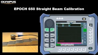 EPOCH™ 650 Straight Beam Calibration Tutorial