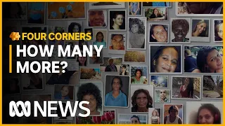 The crisis of murdered and missing First Nations women | Four Corners