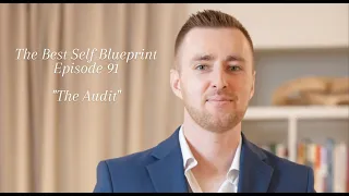 The Audit (Solo Episode) | The Best Self Blueprint #91