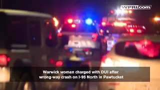 VIDEO NOW: Warwick woman charged with DUI after wrong-way crash on I-95 North in Pawtucket