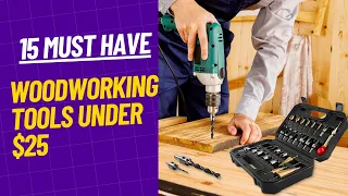 15 Must Have Woodworking Tools Under $25  available on Amazon!