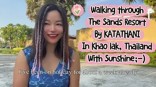 Traveling with Sunshine: walking through the Sands Resort by KATATHANI in Khao Lak Thailand