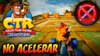 ¿Es posible terminar Crash Team Racing: Nitro Fueled SIN ACELERAR? (SIN ATAJOS, CON GIRO y DIFÍCIL)