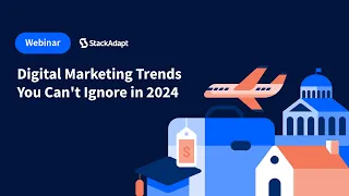 Digital Marketing Trends You Can't Ignore in 2024 [StackAdapt Webinar]