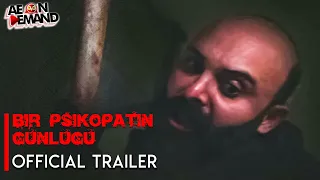 Bir Psikopatin Gunlugu | Official Trailer | Burak Ergun | Elif Cicek | AEonDemand