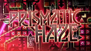 "Prismatic Haze" (Extreme Demon) by Cirtrax & Gizbro | Geometry Dash 2.11