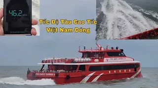 Đi Thử Tốc Độ, Tàu Cao Tốc  Bằng Nhôm, Của Việt Nam Đóng Mới