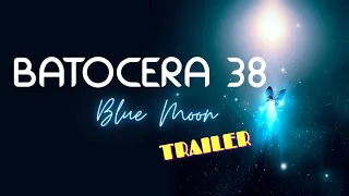 Batocera 38 Trailer