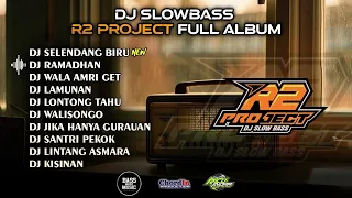 DJ FULL ALBUM - SELENDANG BIRU🔥R2 PROJECT FULL ALBUM🔥CLEAN AUDIO 🔥GLERRRR