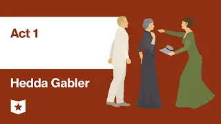 Hedda Gabler by Henrik Ibsen | Act 1