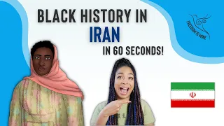 Black History in IRAN (In 60 Seconds!)