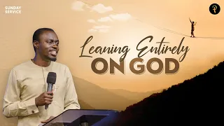 Leaning Entirely On God | Phaneroo Sunday Service 219 | Apostle Grace Lubega