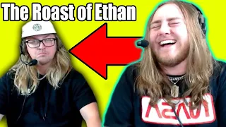 The ROAST OF ETHAN