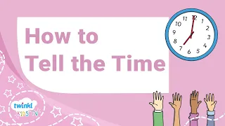 How to Tell the Time - Educational Video for Kids