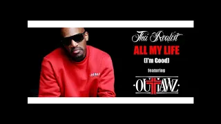 Tha Realest feat. Outlawz - All My Life (I'm Good) (2018) (Unreleased Demo) (Remember My Name)