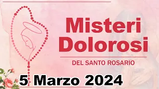 Misteri Dolorosi Del Santo Rosario 5 Marzo 2024 / Santo Rosario Di Oggi