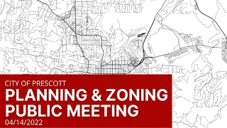 Planning and Zoning Commission Meeting - April 14, 2022
