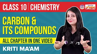 Carbon and Its Compounds Class 10 Science (Chemistry) One-Shot | CBSE Class 10 Board Exams