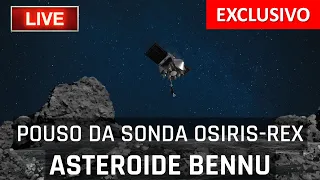 POUSO DA SONDA OSIRIS-REX NO MISTERIOSO ASTERÓIDE BENNU - AO VIVO