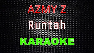 Azmy Z & IMP - Runtah [Karaoke] | LMusical