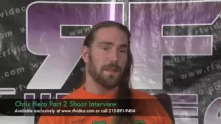 Chris Hero Part 2 Shoot Interview Preview