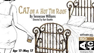ACT: Cat on a Hot Tin Roof, highlights
