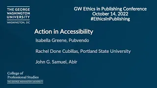 Action in Accessibility: GW Ethics in Publishing Conference 2022