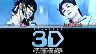 Jungkook(정국) feat.You(당신) '3D' (Color Coded Lyrics Esp/Eng) (Duet ver.)【GALAXY MC】