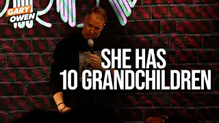 She Has 10 Grandchildren | Gary Owen