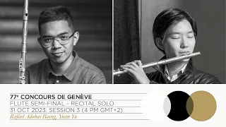 LIVE STREAM | 77th Concours de Genève - Flute Semi-Final (Solo Recital) - Session 3