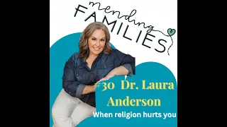 When religion hurts you with Dr. Laura Anderson