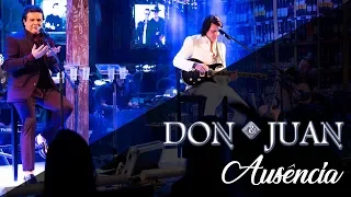 Don e Juan - Ausência (DVD Nos Bares da Vida)