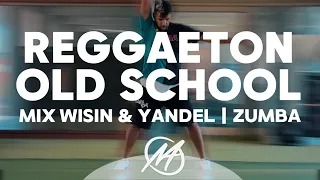 MIX WISIN & YANDEL 🔥 | Reggaeton Old School | Mauri Alejandro Dj | Coreografía de Zumba