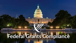 Federal Grants Compliance Overview