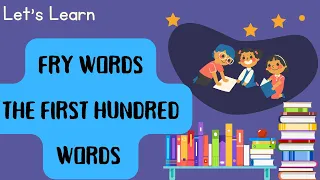 Learn Fry Words: The First 100 Words for Kids | Sight Words for Early Reading