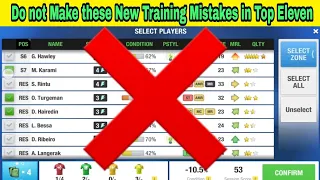 NEW 2 Training Mistake that you may make & lose games in Top Eleven 2023| New training update tips.