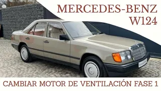 Mercedes Benz W124 Fase 1 - Reparar o cambiar el motor de ventilacion calefacción tutorial
