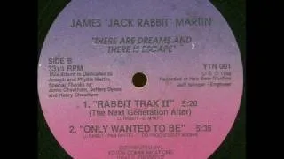 James Jack Rabbit Martin - Only Wanted To Be