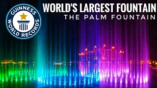 THE PALM FOUNTAIN : World's Largest Fountain | October 2020 New Guinness World Record