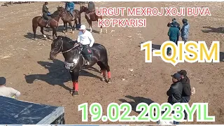 1-QISM SAMARQAND URGUT MEXROJ XOJI BUVA KOʻPKARISI.19.02.2023YIL