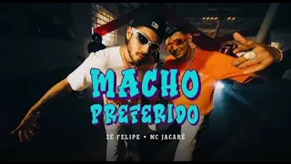 Zé Felipe e MC Jacaré - Macho Preferido (Vídeo Oficial)