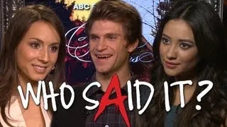 Pretty Little Liars: Who Said It? With Troian Bellisario, Shay Mitchell & Keegan Allen