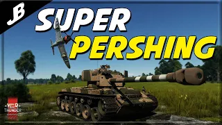 T26E1-1 Super Pershing - American TANK with STALLINIUM armor - War Thunder Gameplay