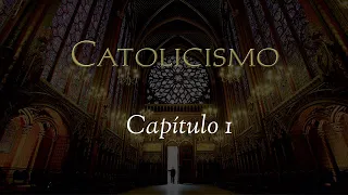 CATOLICISMO | Capítulo 1: Sorprendidos y asustados