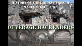 OUVRAGE HACKENBERG - THE LARGEST MAGINOT LINE FORT