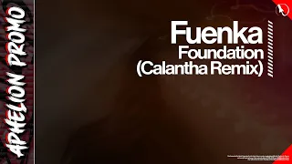Fuenka - Foundation (Basil O'Glue & Nomas pres. Calantha Extended Remix)