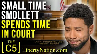 Small Time Smollett Spends Time in Court – C5